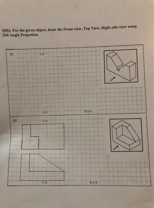 Solved Q(b). For the given object, draw the Front view, Top | Chegg.com