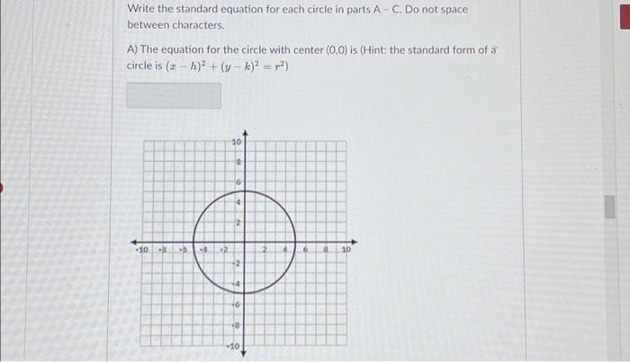 Solved Write the standard equation for each circle in parts | Chegg.com