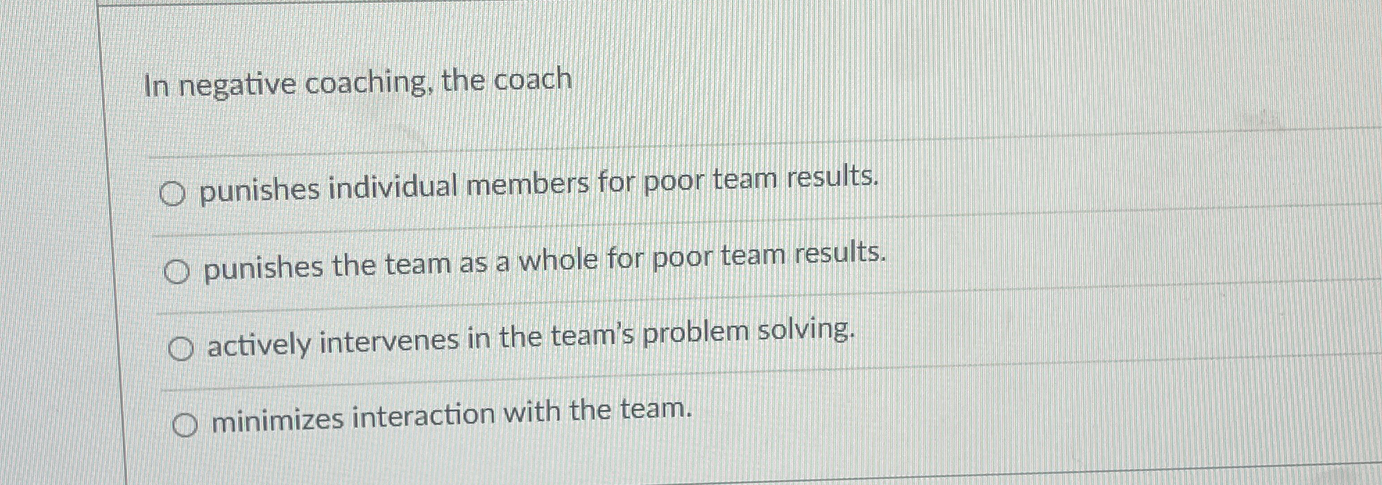 Solved In negative coaching, the coachpunishes individual | Chegg.com