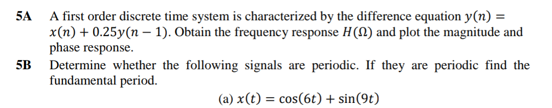 Solved 5A A first order discrete time system is | Chegg.com