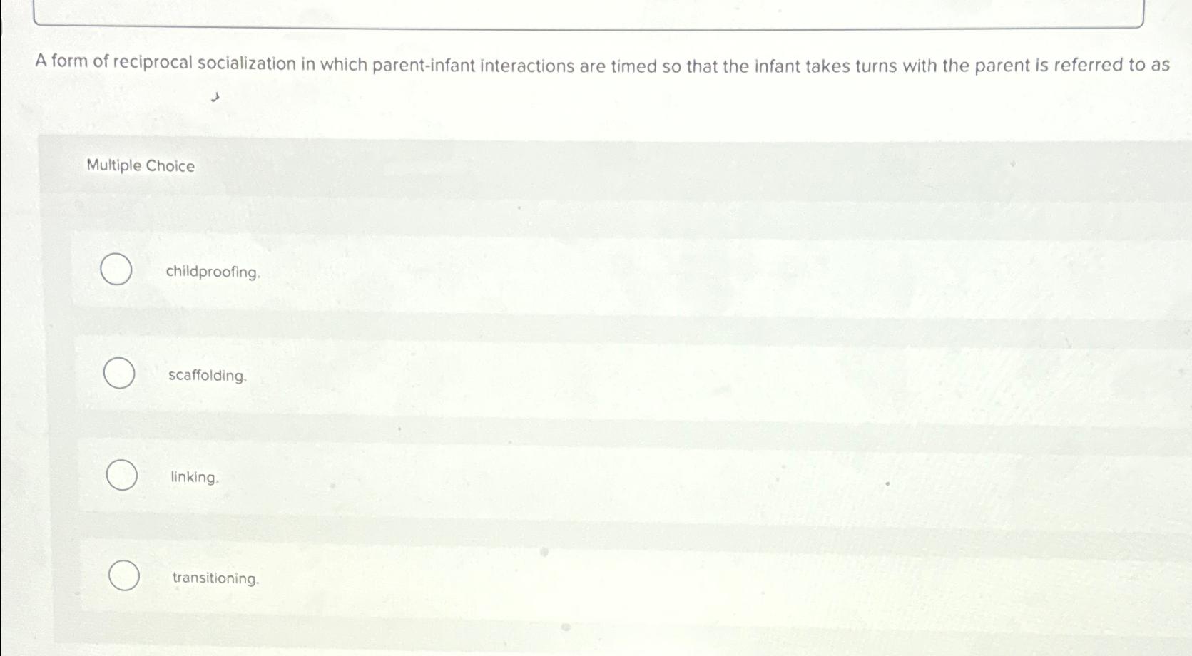 Solved A form of reciprocal socialization in which