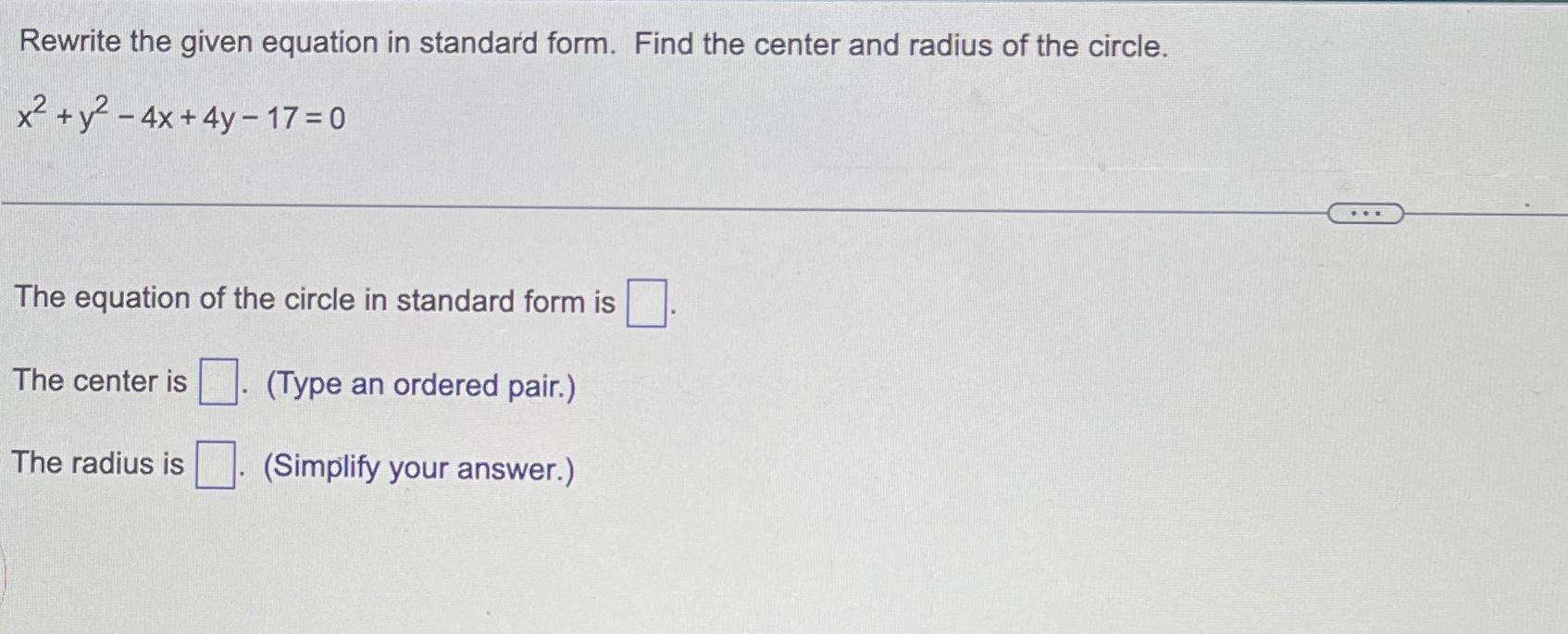Solved Rewrite the given equation in standard form. Find the | Chegg.com
