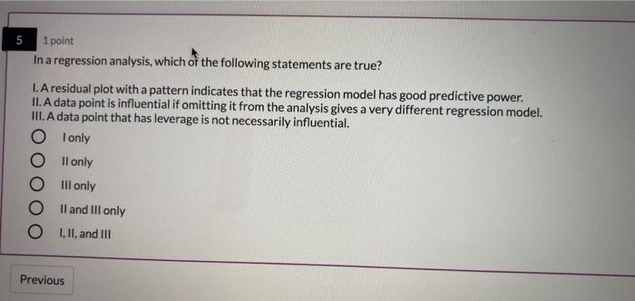 Solved In regression analysis, which of the following is NOT