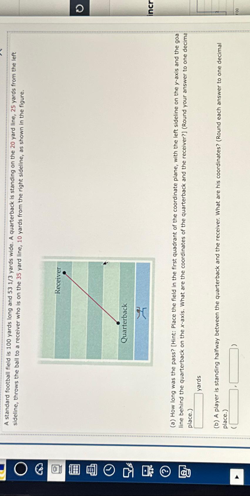 Solved A standard football field is 100 ﻿yards long and 5313