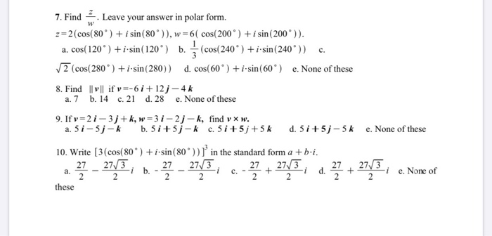 Solved 7 Find Leave Your Answer In Polar Form Z 2 Cos 8 Chegg Com