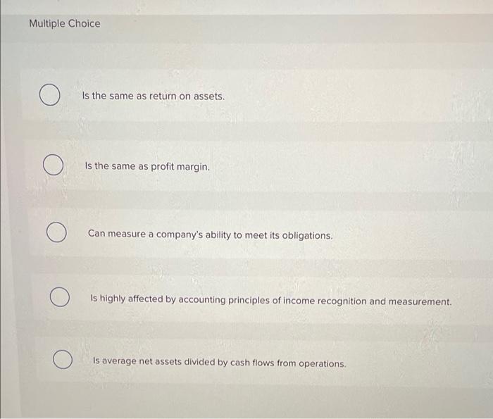 Solved The Cash Flow On Total Assets Ratio Multiple Choice Chegg