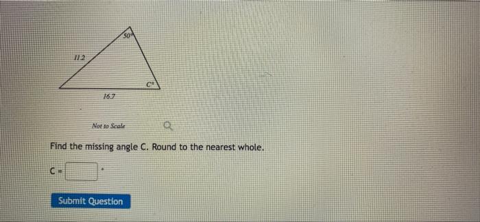 Solved SOS 12 C 16.7 Not to Scale Find the missing angle C. | Chegg.com