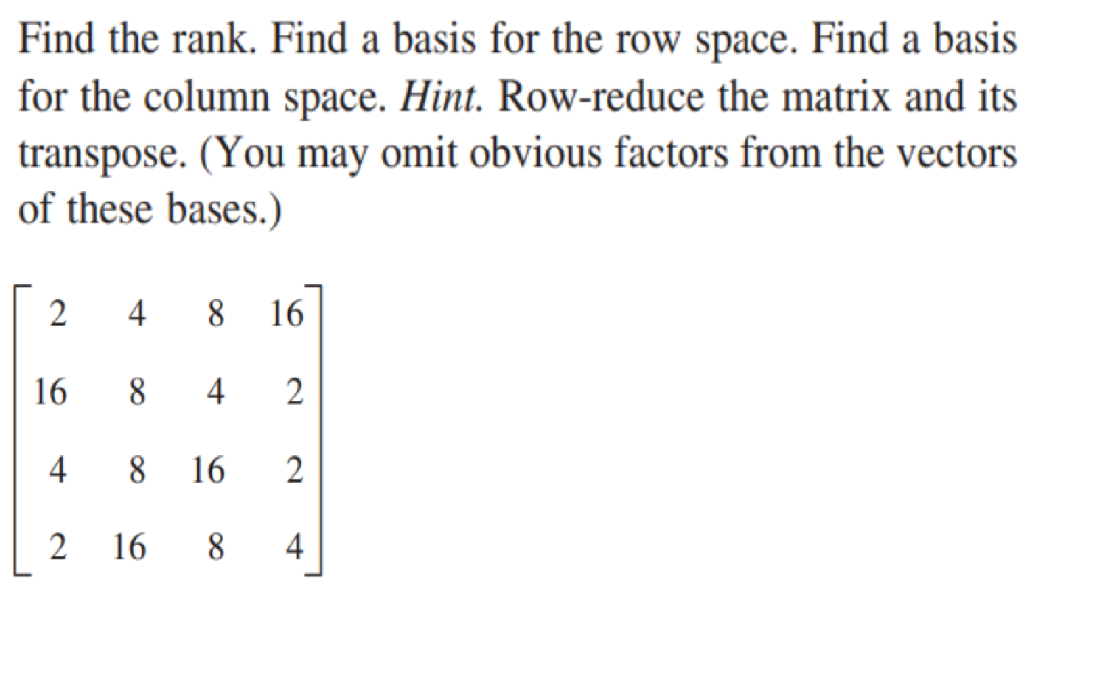 Solved Find the rank. Find a basis for the row space. Find a | Chegg.com