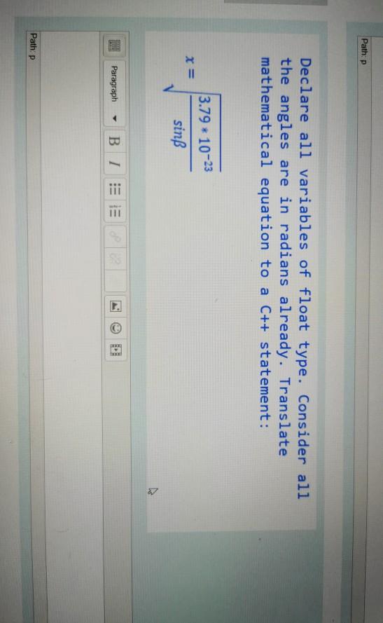 Solved Path: P Declare all variables of float type. Consider | Chegg.com