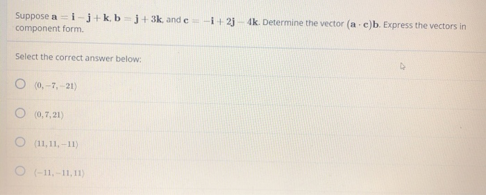 Solved Suppose A=i-j+k, B = 3 + 3k, And C = -i+2j - 4k. | Chegg.com