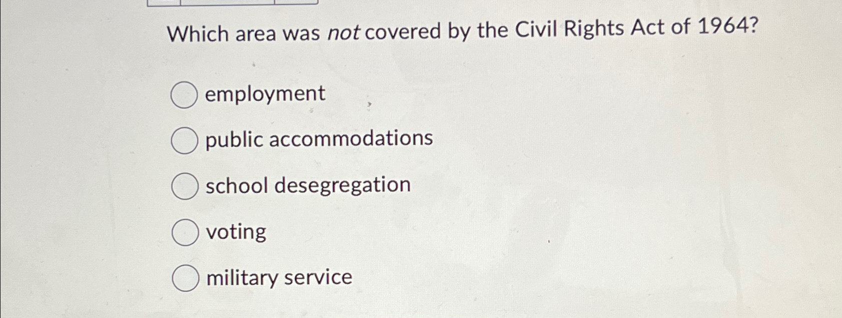 Solved Which area was not covered by the Civil Rights Act of | Chegg.com