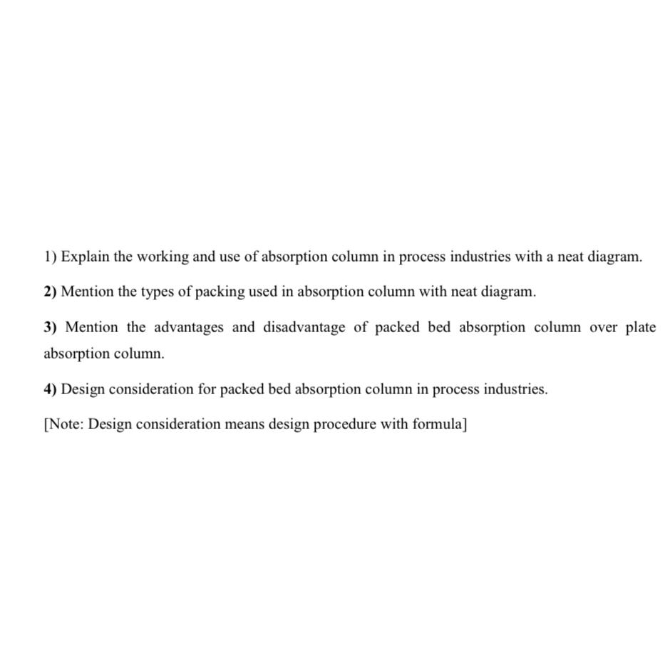 Solved Explain the working and use of absorption column in | Chegg.com