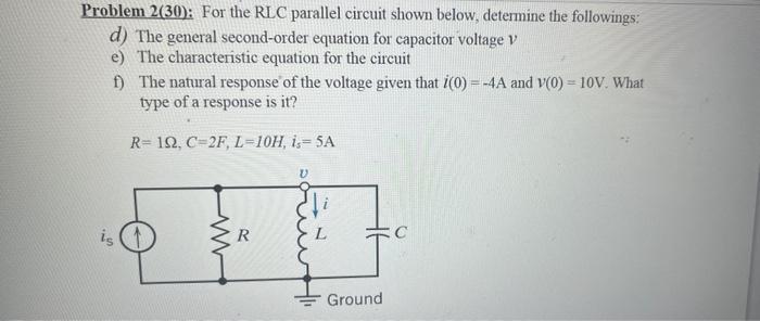 Solved Problem 2(30): For the RLC parallel circuit shown | Chegg.com