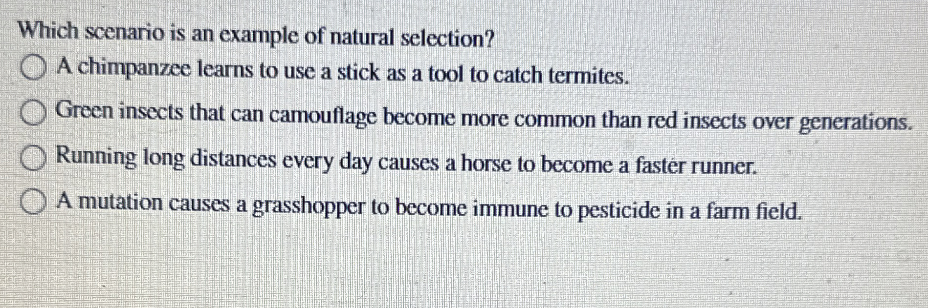 Solved Which scenario is an example of natural selection?A | Chegg.com