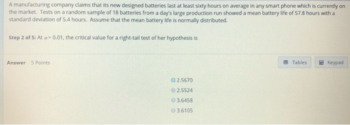 A Manufacturer Claims Its Brand A Battery Solved A manufacturing company claims that its new designed | Chegg.com
