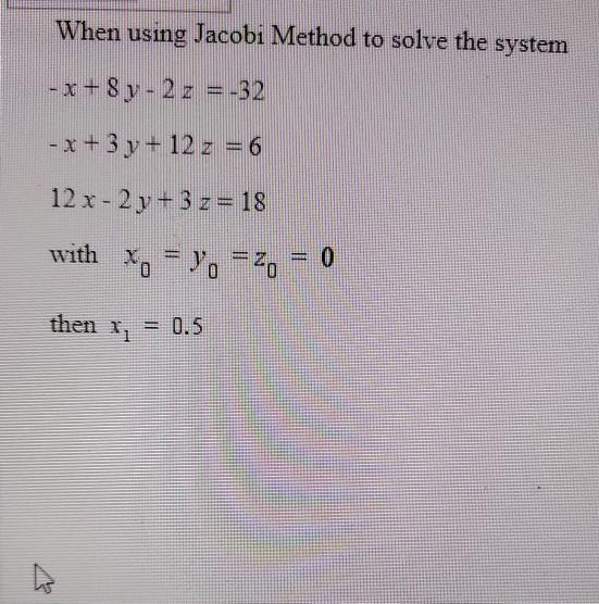 Solved When Using Jacobi Method To Solve The System X 8y 2 Chegg Com