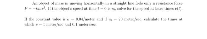 Solved An object of mass m moving horizontally in a straight | Chegg.com
