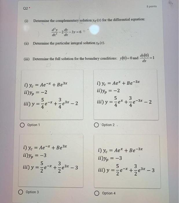 Solved 8 points Q2 © Determine the complementary solution | Chegg.com