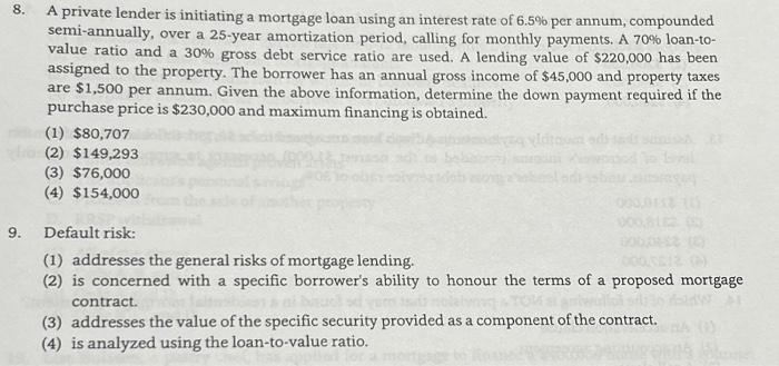 Solved 8. A private lender is initiating a mortgage loan | Chegg.com