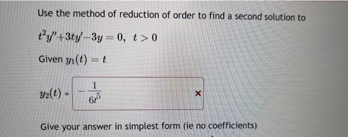 Solved Use the method of reduction of order to find a second | Chegg.com