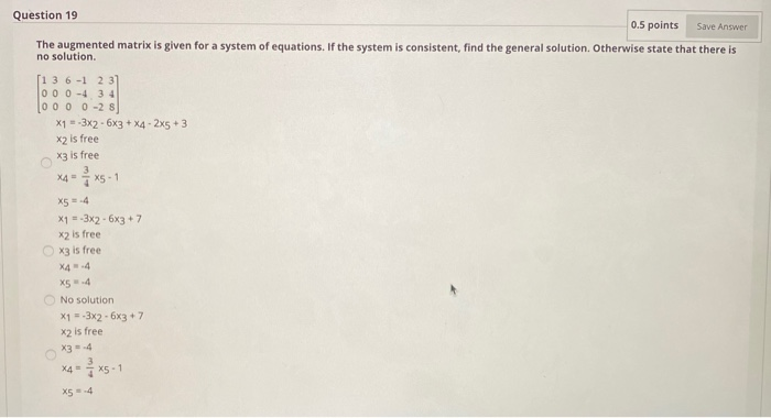 Solved Question 19 0.5 points Save Answer The augmented | Chegg.com