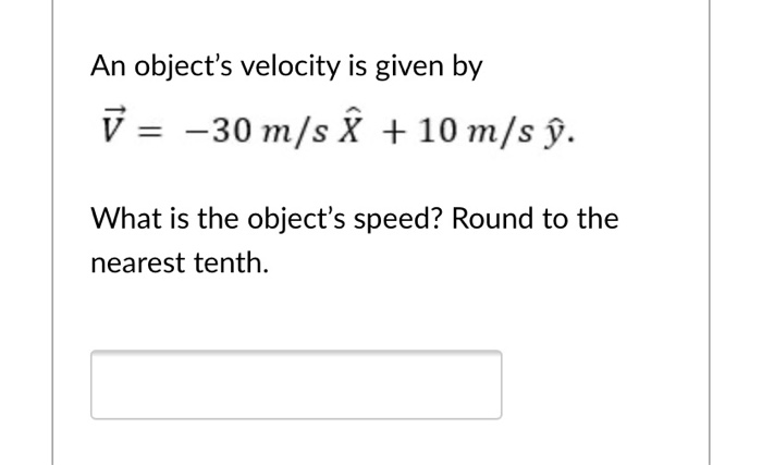 Solved An Object S Velocity Is Given By U 30 M S E 1 Chegg Com