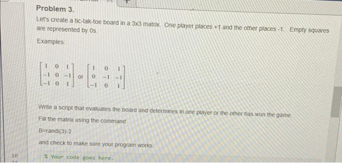 In Determinant Tic-Tac-Toe, Player 1 and 0 take turns placing 1s and 0s  respectively in a 3x3 matrix. Player 0 wins if the determinant is 0, else  pl. 1 wins. If a