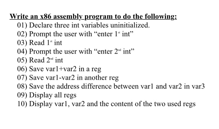 Solved Write An X86 Assembly_program To Do The Following: | Chegg.com