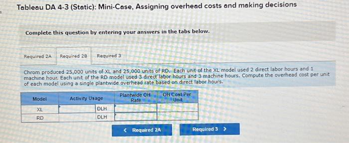 Solved Requlred Information Tableau DA 4-3 (Statlc): | Chegg.com