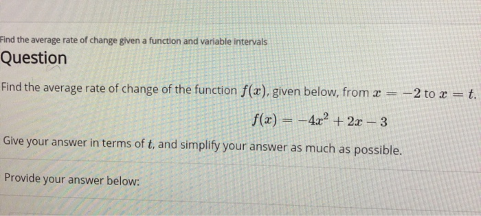Solved Find the average rate of change given a function and | Chegg.com