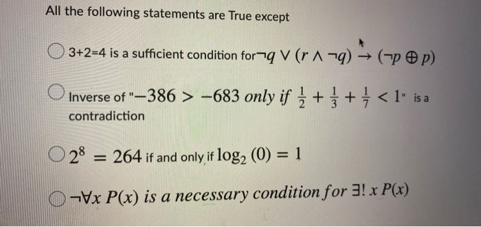 All Of The Following Statements Are True Except: Solved All the following statements are True except 3+2=4 is | Chegg.com