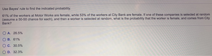 Solved Use Bayes' rule to find the indicated probability. | Chegg.com