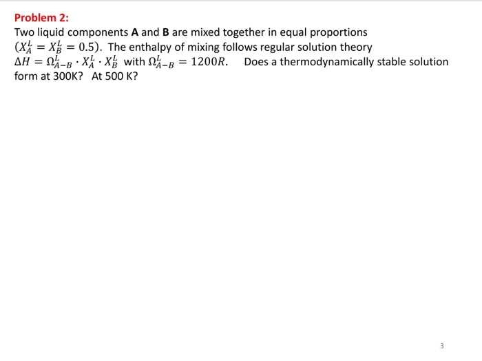 Solved Problem 2: Two liquid components A and B are mixed | Chegg.com