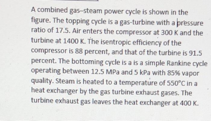 Solved A combined gas-steam power cycle is shown in the | Chegg.com