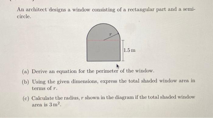 Solved An architect designs a window consisting of a | Chegg.com
