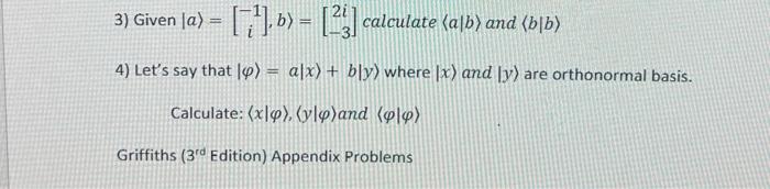 Solved 3) Given ∣a =[−1i],b =[2i−3] Calculate A∣b And | Chegg.com