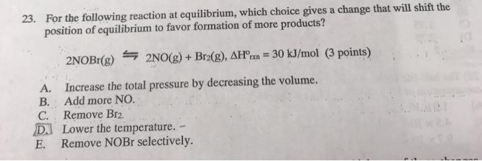 Solved 23. For the following reaction at equilibrium, which | Chegg.com