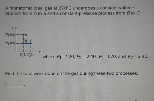 Solved A Monatomic Ideal Gas At 27.0°C Undergoes A Constant | Chegg.com