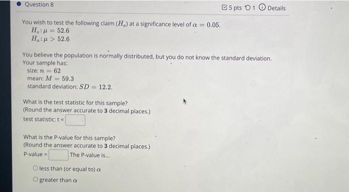 Solved Question 8 5 pts 1 Details You wish to test the | Chegg.com