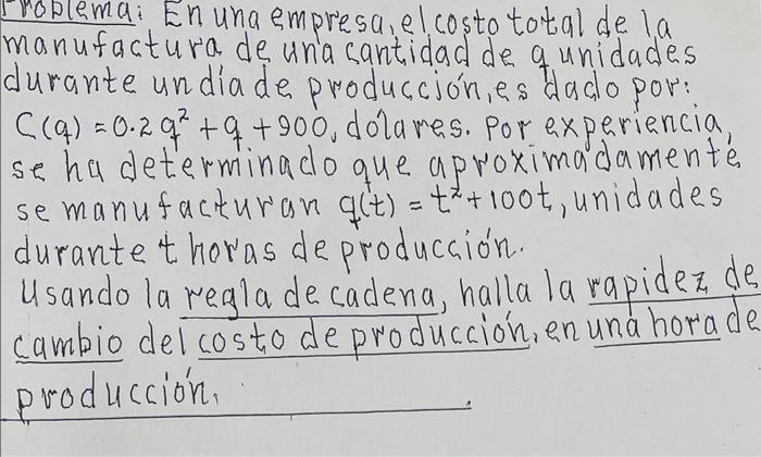 Honlema En una empresa, el costo total de la manufactura de una santidad de qunidades durante undia de produccjón, es daclo p