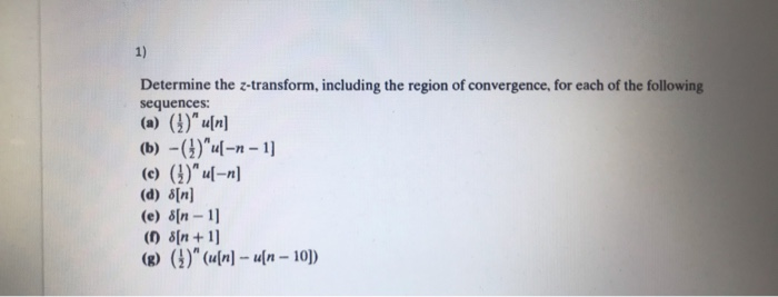 Solved Determine The Z Transform Including The Region Of Chegg Com