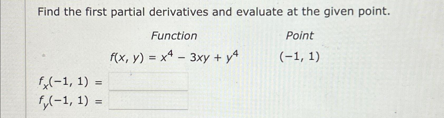 Solved Find The First Partial Derivatives And Evaluate At | Chegg.com