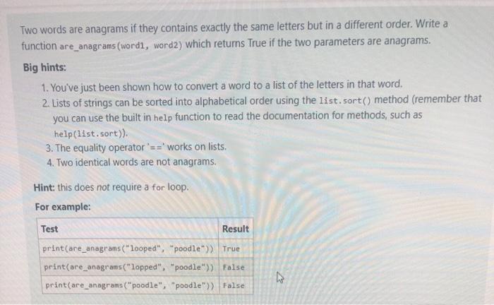 Solved Two words are anagrams if they contains exactly the | Chegg.com