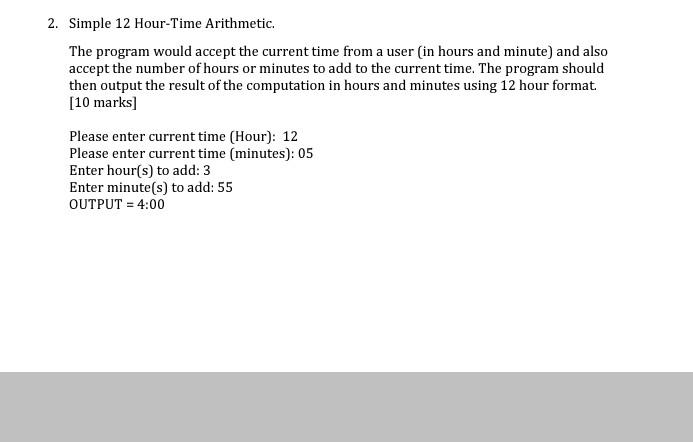 Solved 2. Simple 12 Hour-Time Arithmetic. The program would | Chegg.com