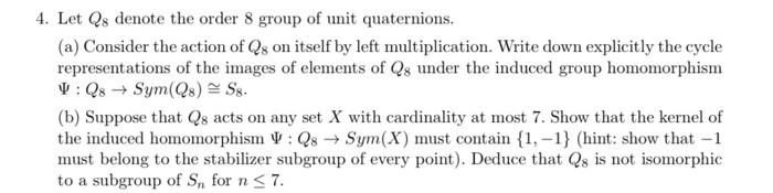 Solved 4. Let Q8 denote the order 8 group of unit | Chegg.com