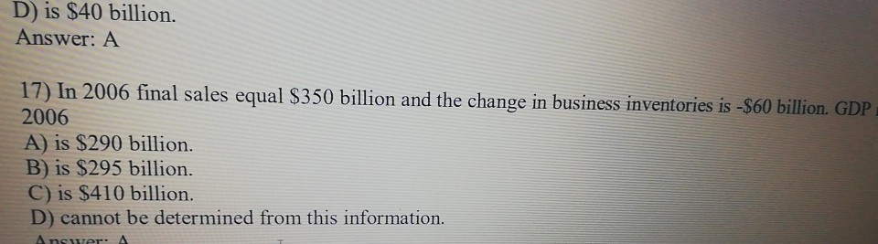 Solved D) Is $40 Billion. Answer: A 17) In 2006 Final Sales | Chegg.com