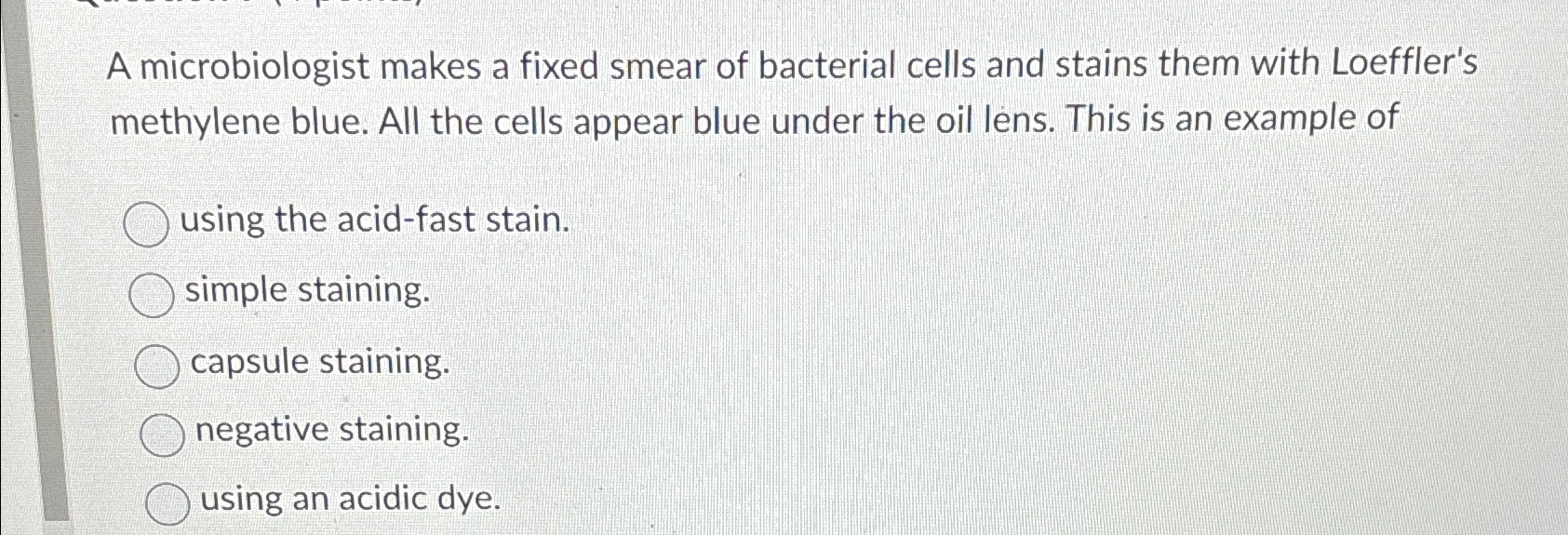 Solved A microbiologist makes a fixed smear of bacterial | Chegg.com