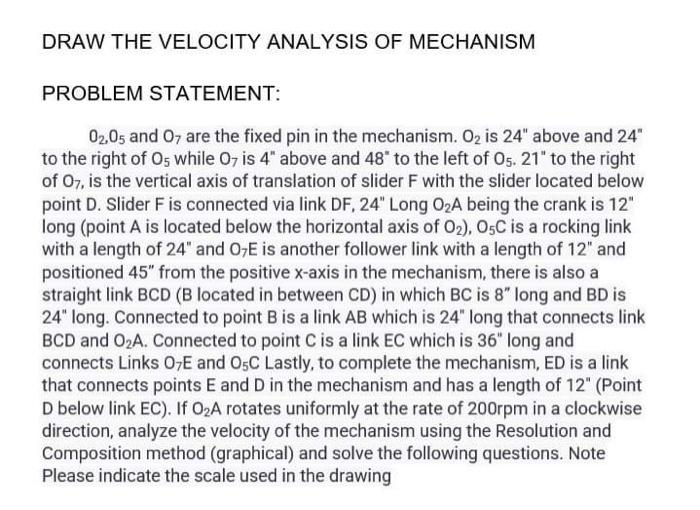O2,O5 and O7 are the fixed pin in the mechanism. O2 | Chegg.com