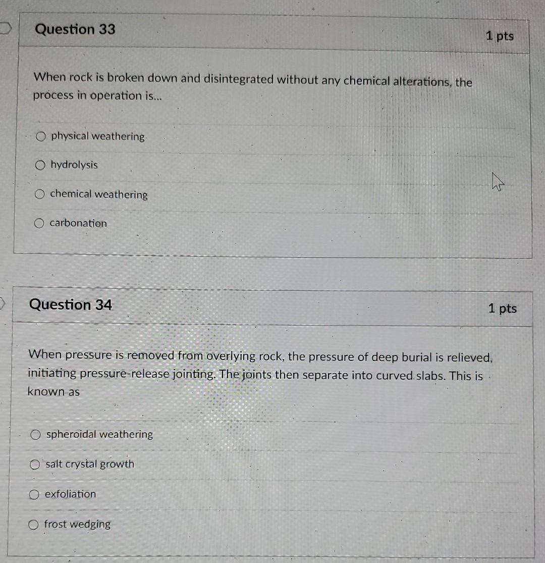 Solved Question 33 1 pts When rock is broken down and | Chegg.com