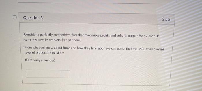 Solved D Question 3 2 pts Consider a perfectly competitive | Chegg.com
